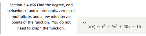 question 1 Section 3.4 #66 Find the degree, end