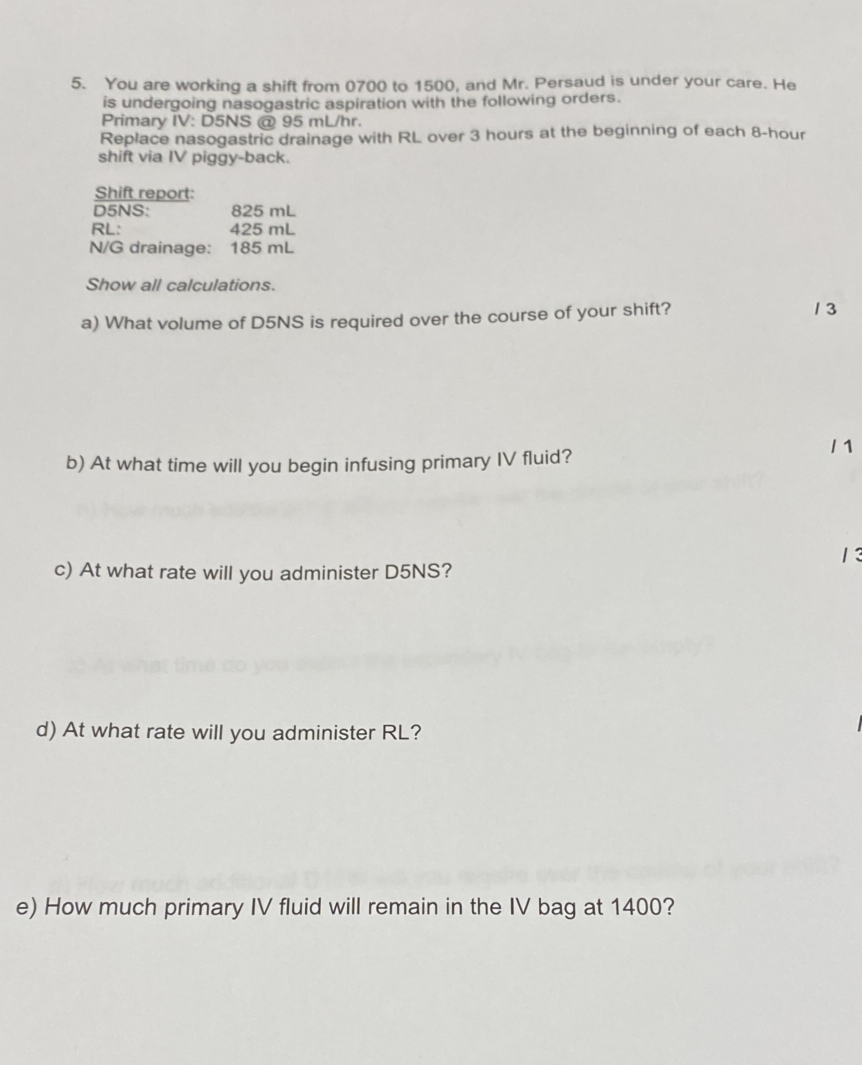 Please answer the below question 5. You are