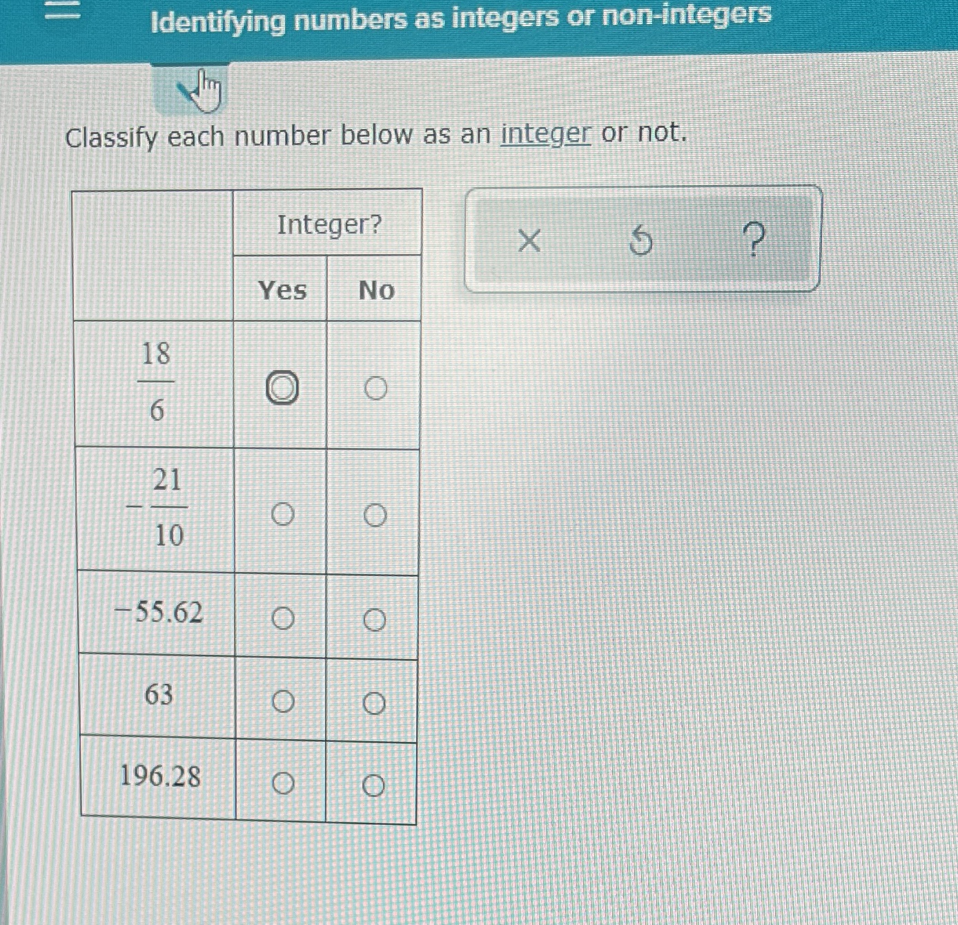 Which of these are integers and not integers?