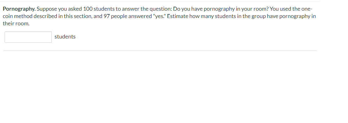 Suppose you asked 100 students to answer the