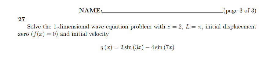 NAME[page 3 of 3) 27. Solve the 1dimensional wave