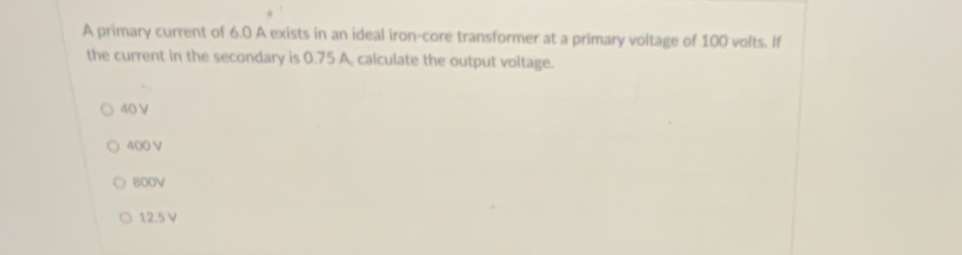 20. A primary current of 6.0 A exists in an ideal