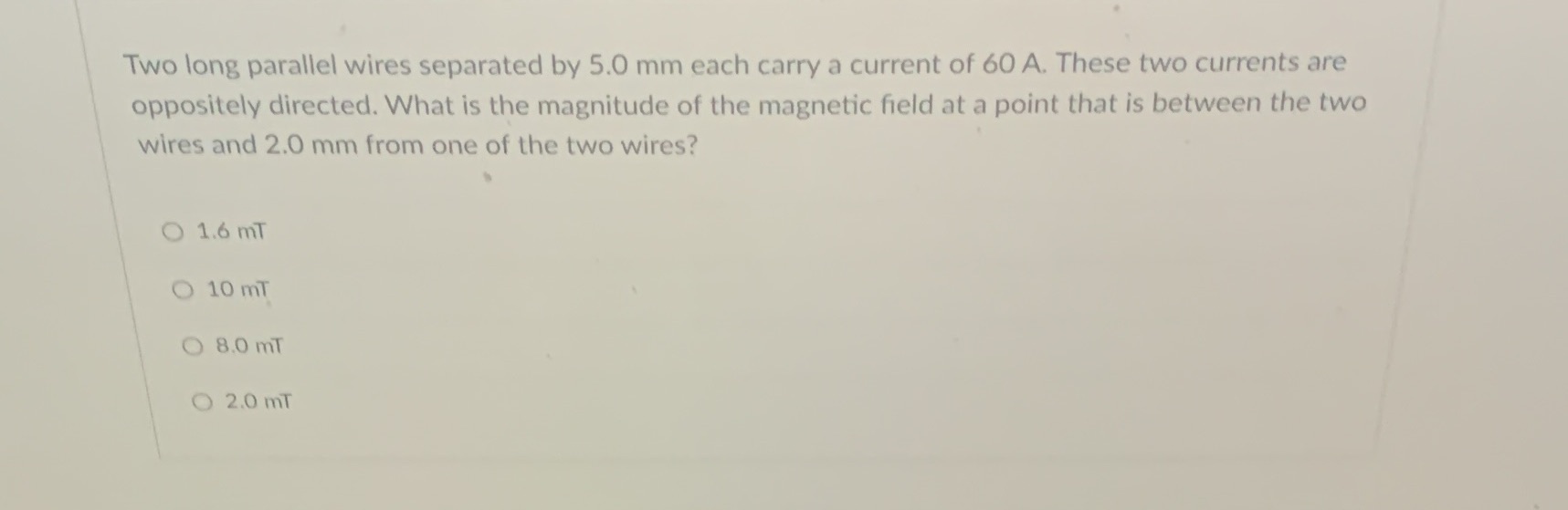 17 Two long parallel wires separated by 5.0 mm