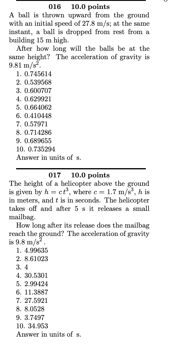 016 10.0 points A ball is thrown upward from the