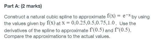 Part A: (2 marks) Construct a natural cubic