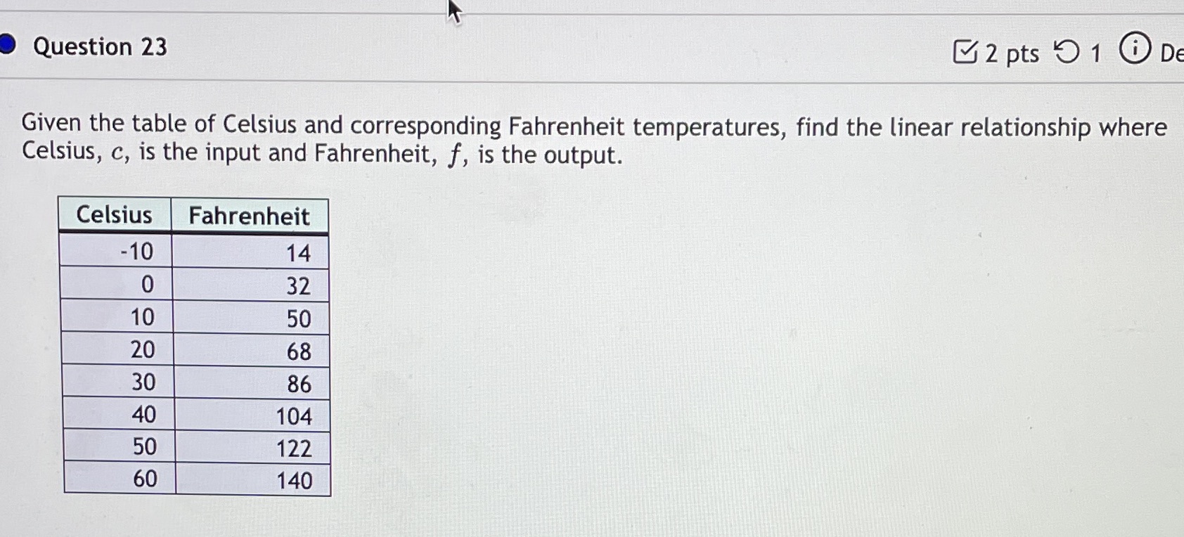 Question 23 2 pts 5 1 @ D Given the table of