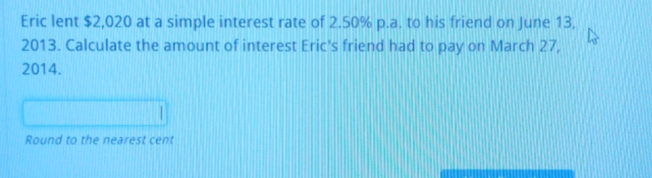 business math Eric lent $2,020 at a simple