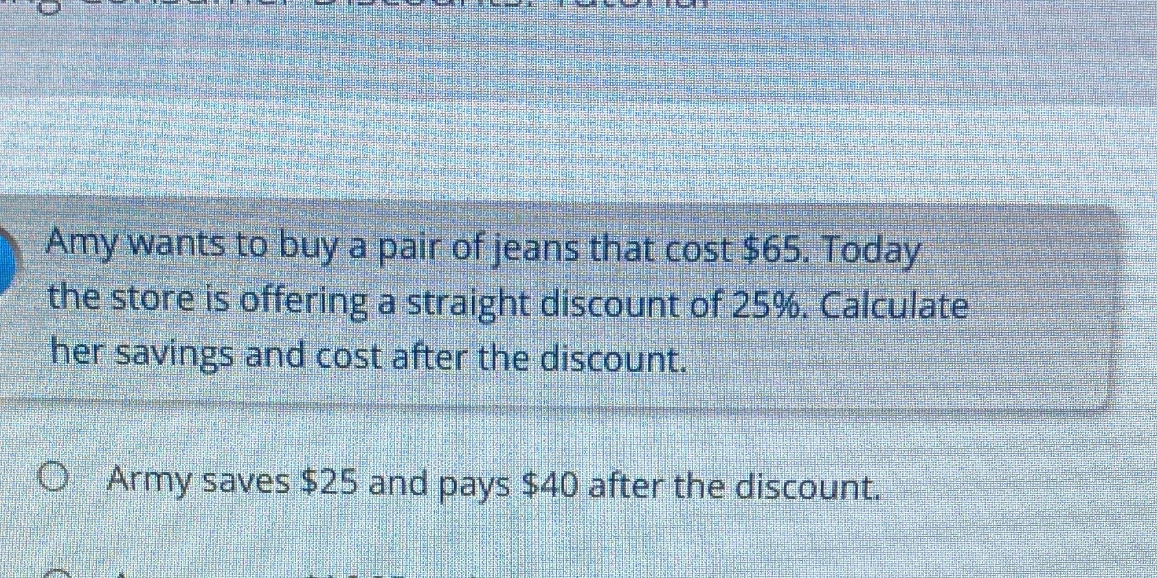 Amy wants to buy a pair of jeans that cost $65.