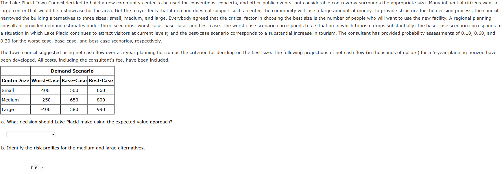 Suppose that you are given a decision situation