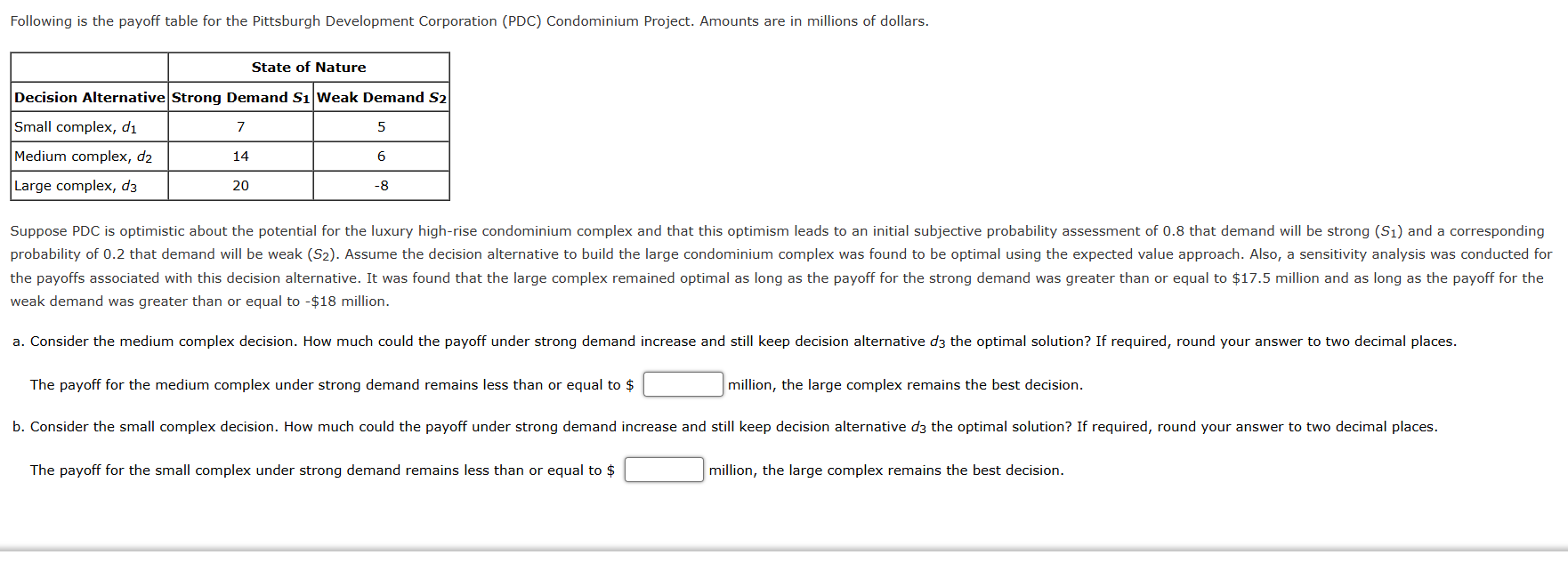 Suppose that you are given a decision situation