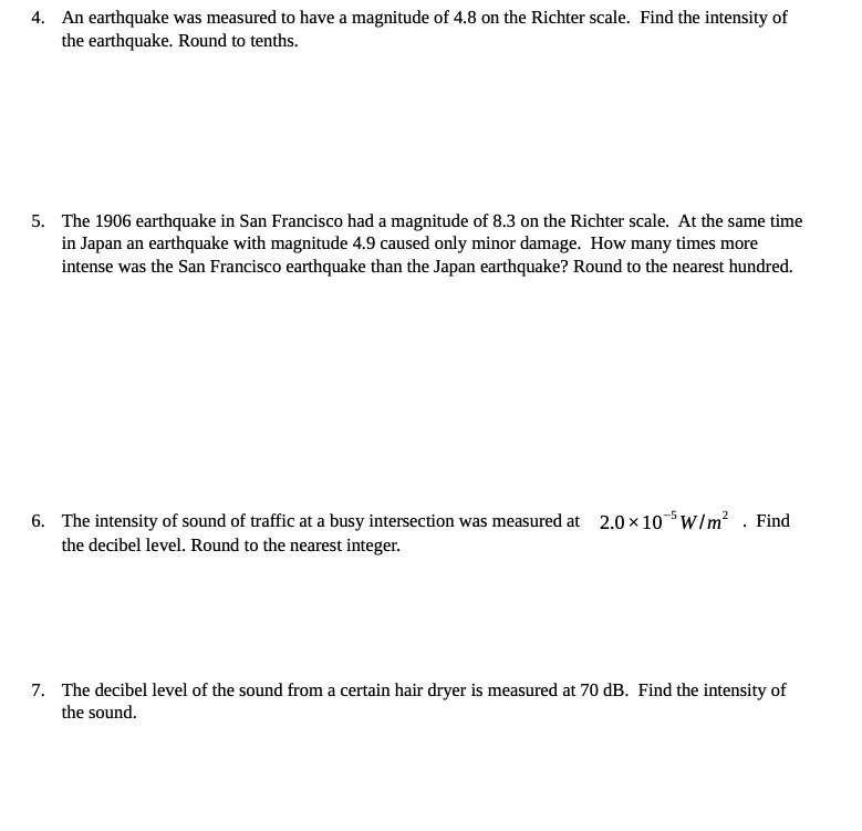 4. An earthquake was measured to have a magnitude