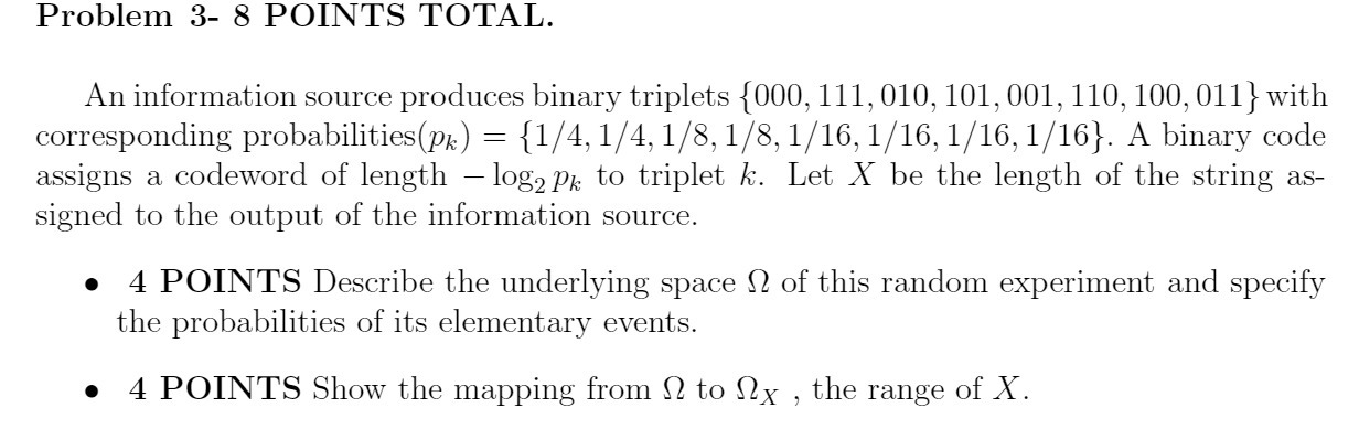 Problem 3- 8 POINTS TOTAL. An information source