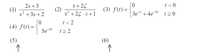 2s + 3 S + 25 0 t <0 (1) (2) (3) f (t ) = s- + 35