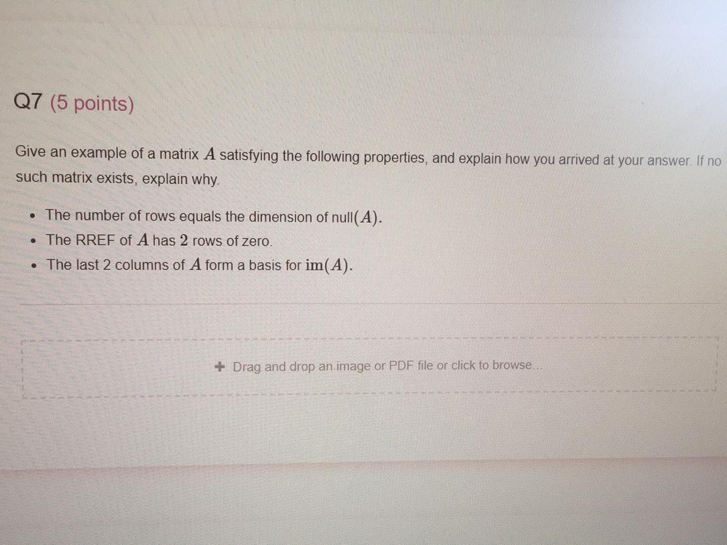 Q7 (5 points) Give an example of a matrix A