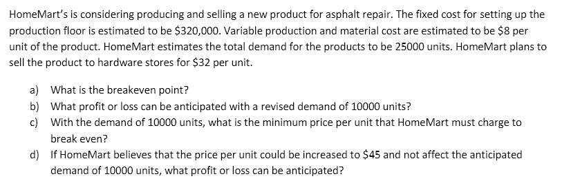 HomeMart's is considering producing and