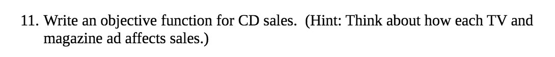 11. Write an objective function for CD sales.