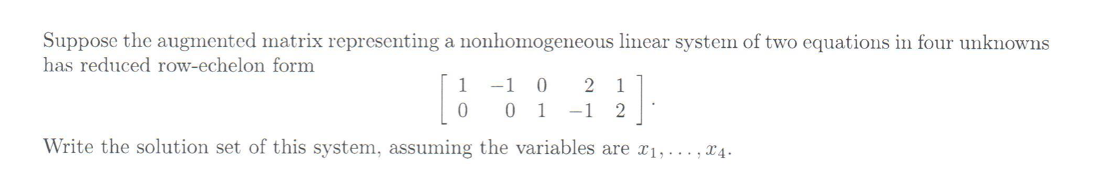 Suppose the augmented matrix representing a