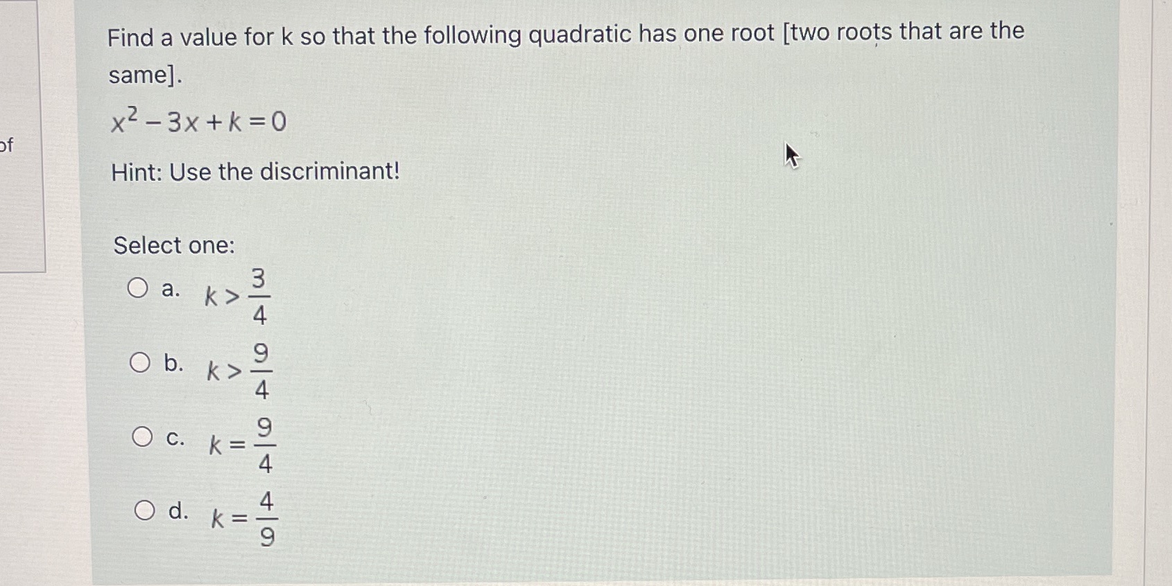 Find a value for k so that the following