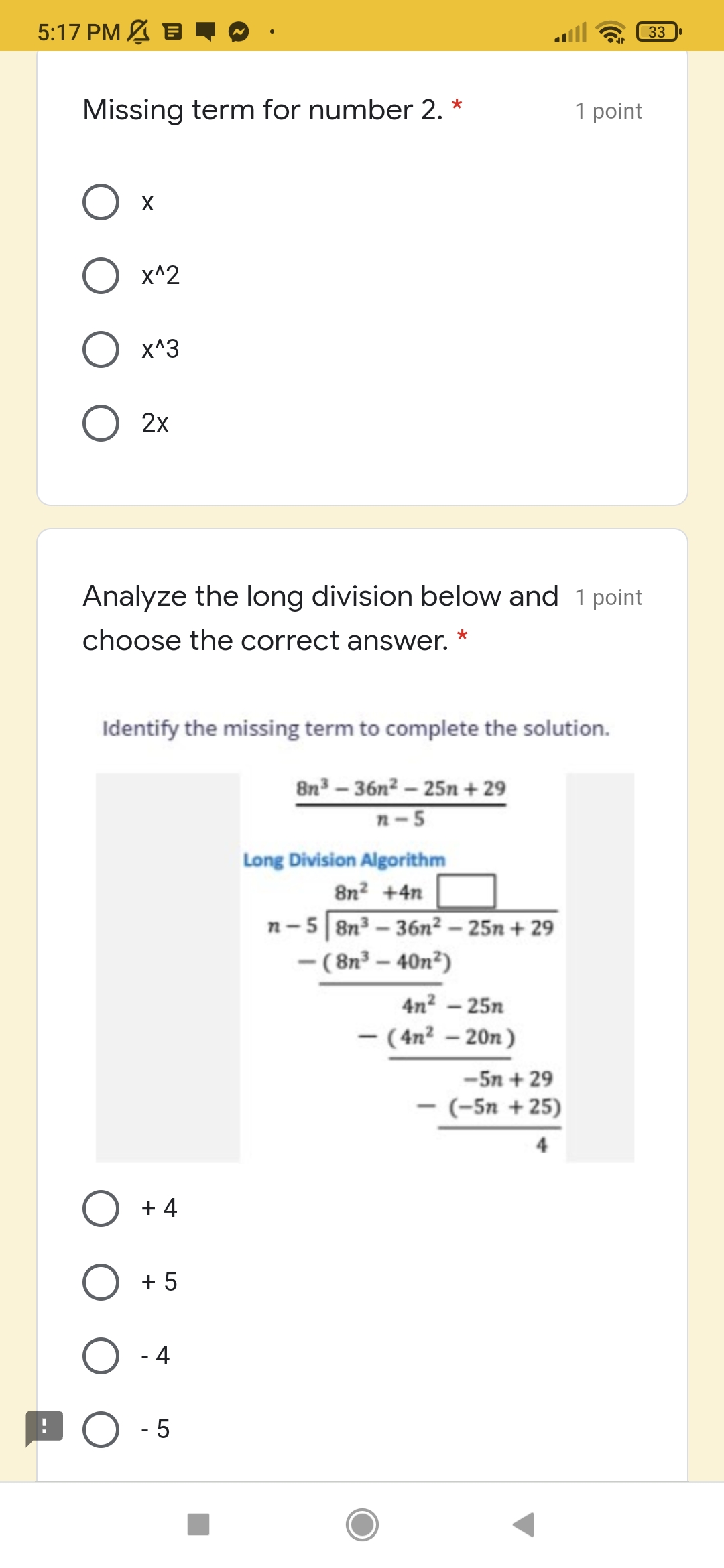 5:17 PM B 33 Missing term for number 2. * 1 point