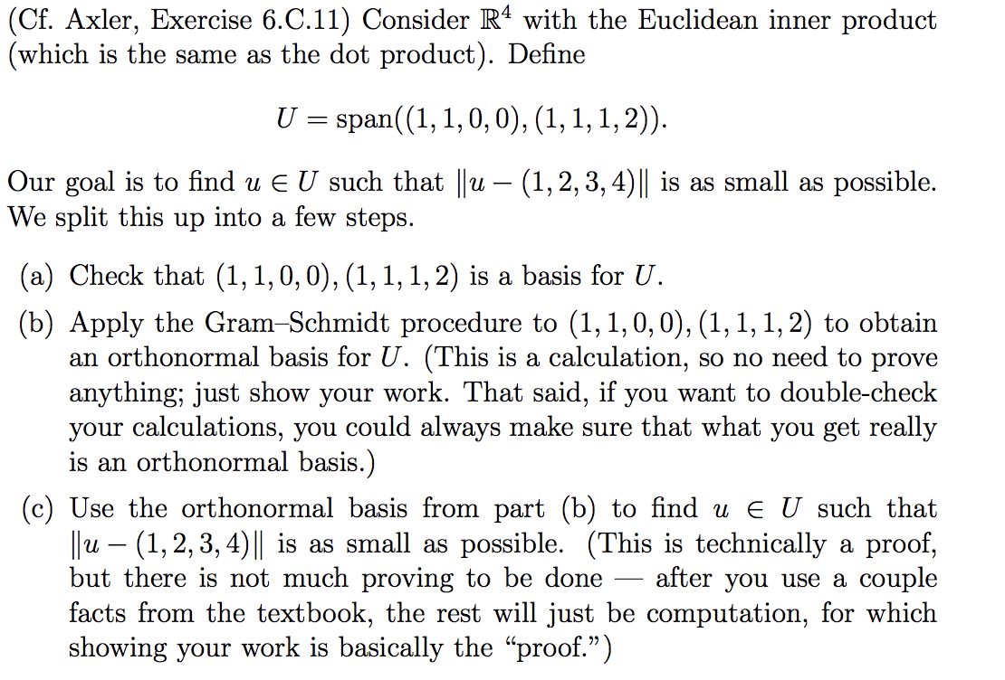 (Cf. Axler, Exercise 6.0.11) Consider R4 with the