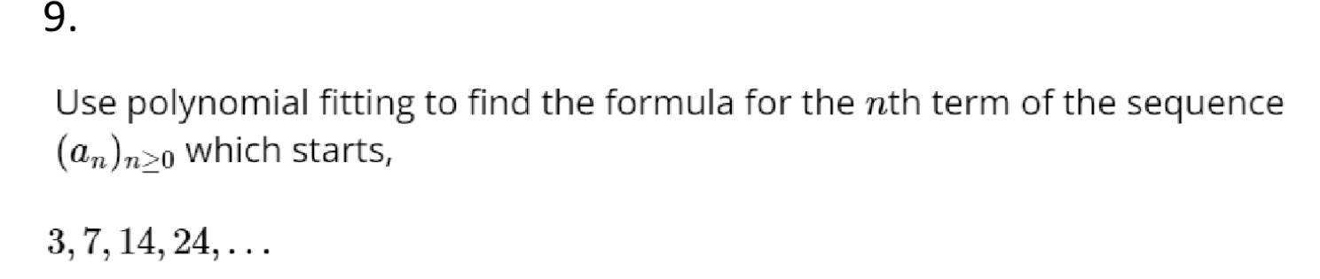 9. Use polynomial fitting to find the formula for