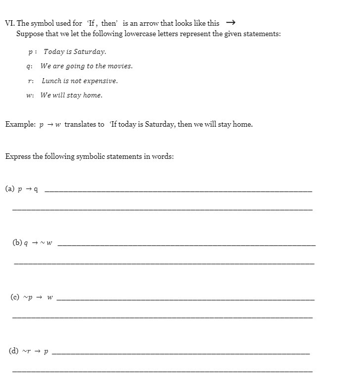 VI. The symbol used for 'If, then' is