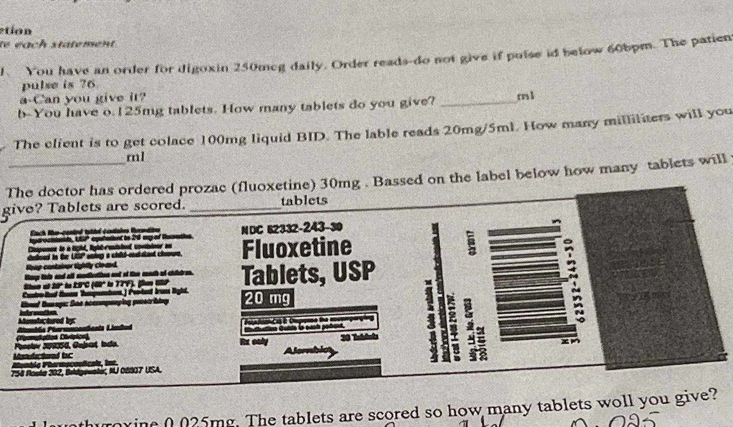tion You have an onler for digoxin 250meg daily.