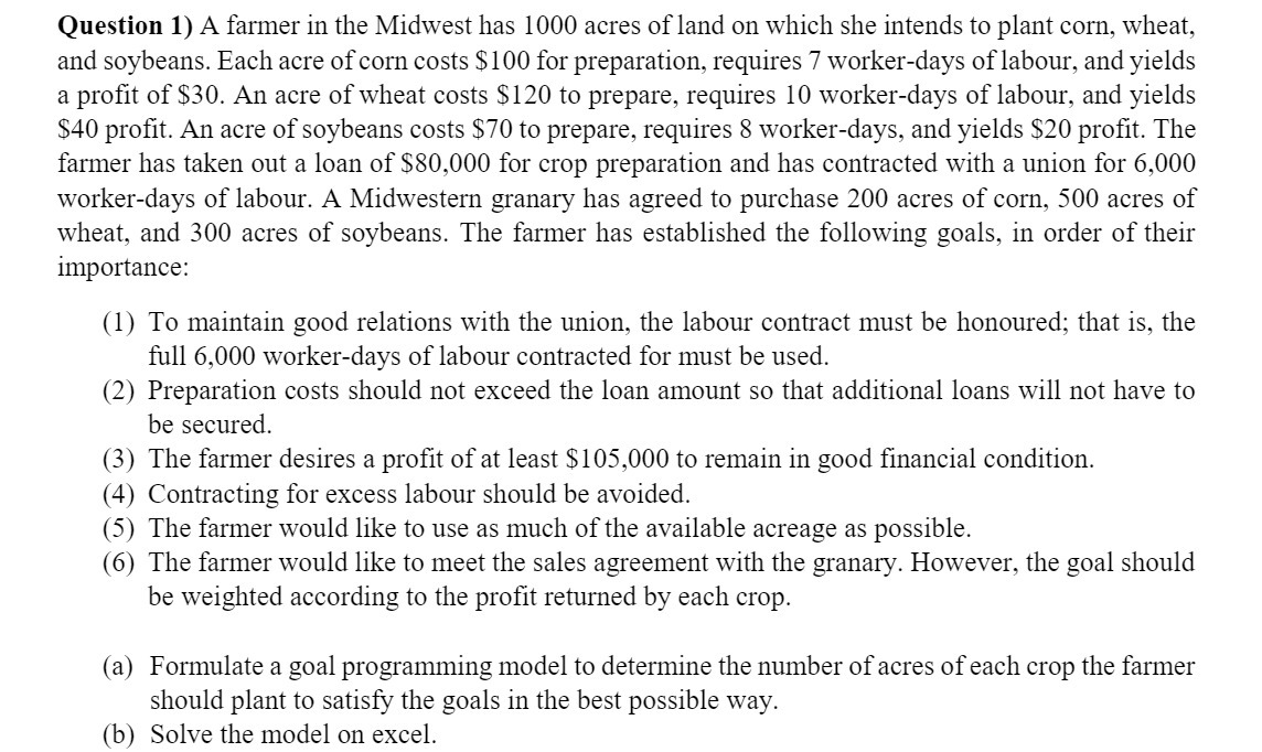 Question 1) A farmer in the Midwest has 1000