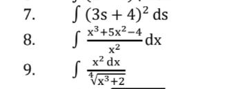 INSTRUCTIONS: Evaluate the following integrals;