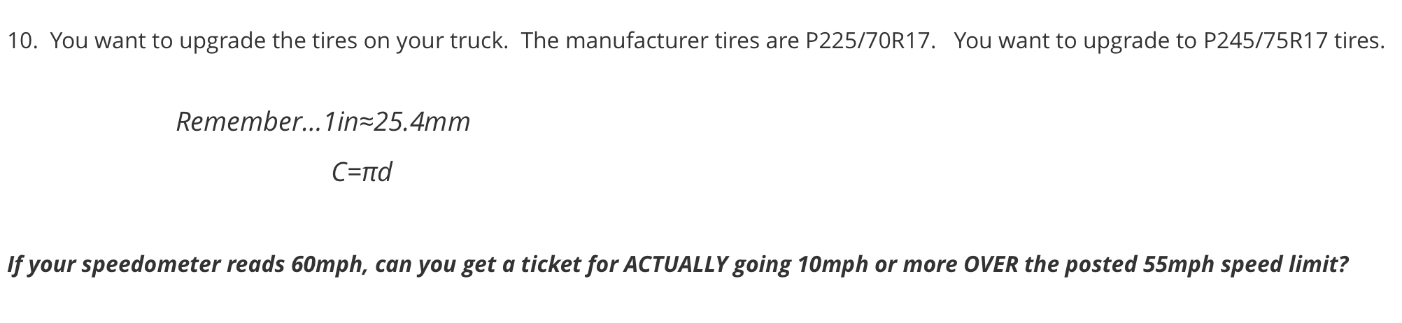 10. You want to upgrade the tires on your truck.
