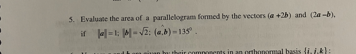 5. Evaluate the area of a parallelogram formed by