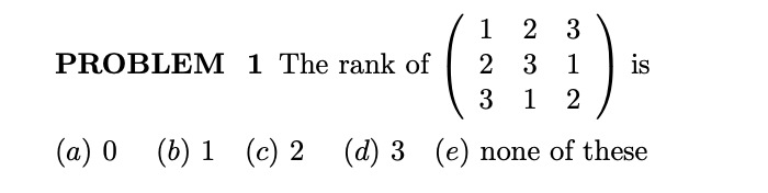 NO 3 PROBLEM 1 The rank of 2 3 1 is 3 1 2 (a) 0
