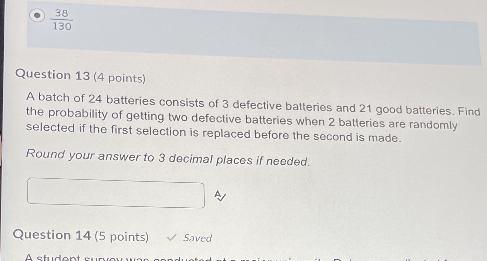 38 130 Question 13 (4 points) A batch of 24