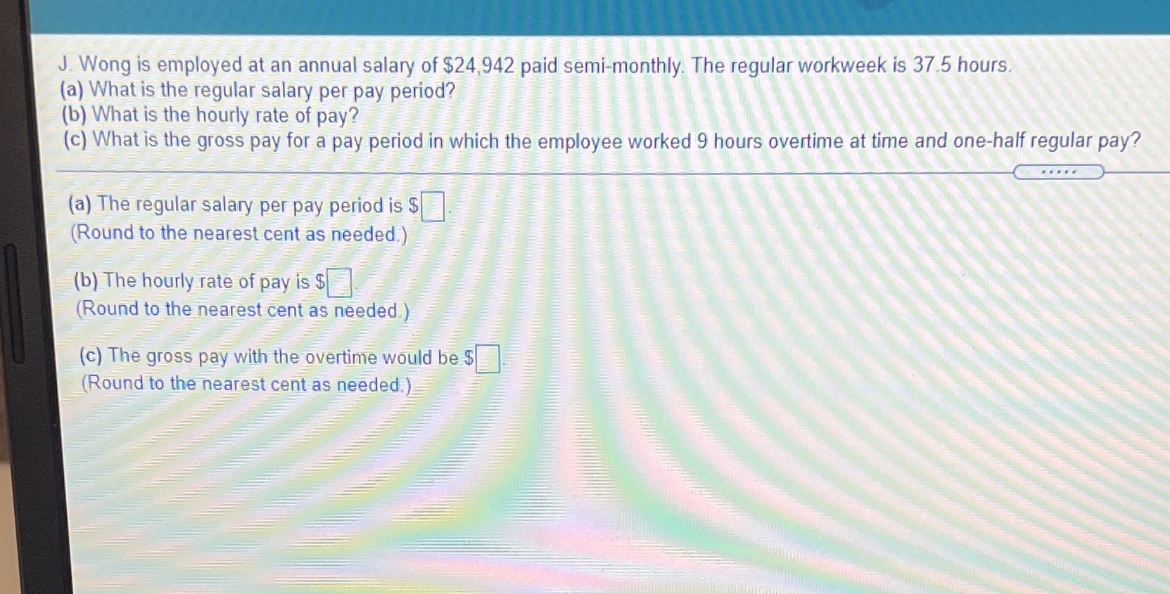 J. Wong is employed at an annual salary of