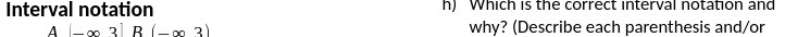 Interval notation h) which is the correct