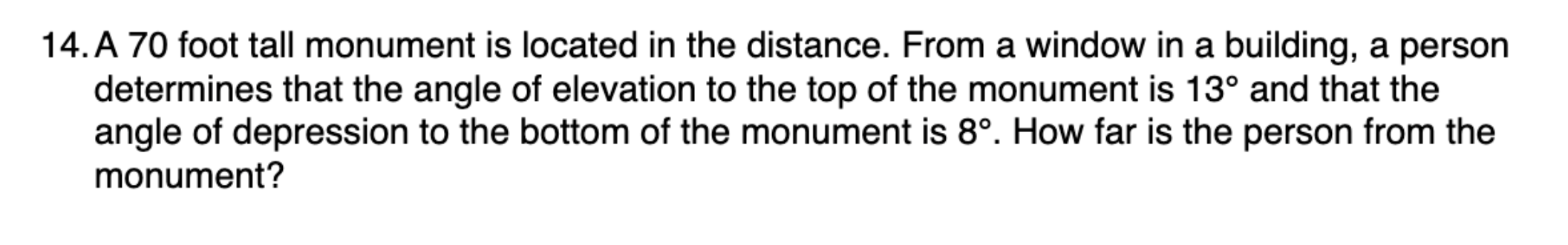 14.A 70 foot tall monument is located in the