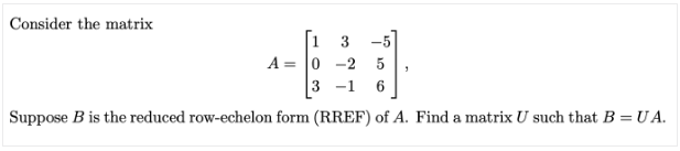Consider the matrix A = 0 5 3 Suppose B is the