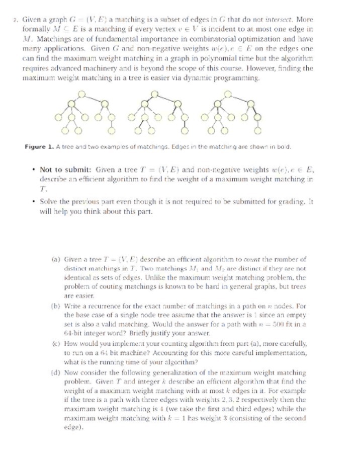 2. Given a graph G = (V. E) a matching is a