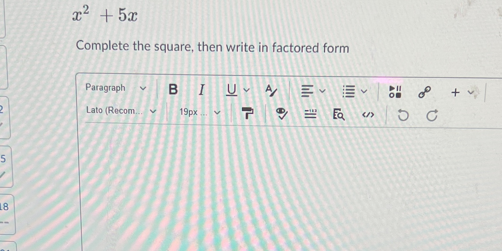 Ty 21 2 2 + 5x Complete the square, then write in