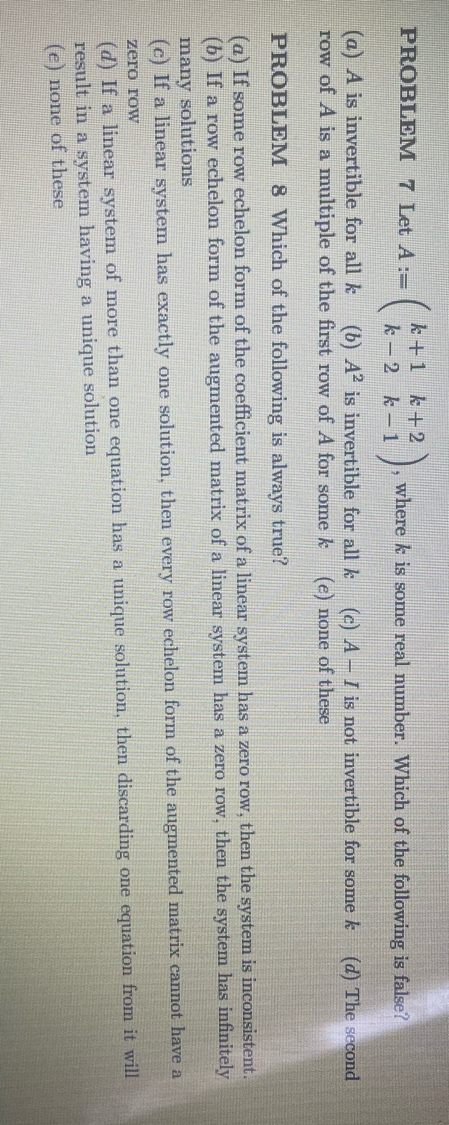 PROBLEM 7 Let A := k+1 k+2 k -2 k-1 , where k is