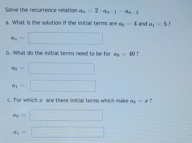 Solve the recurrence relation an = 2 . an-1 - an