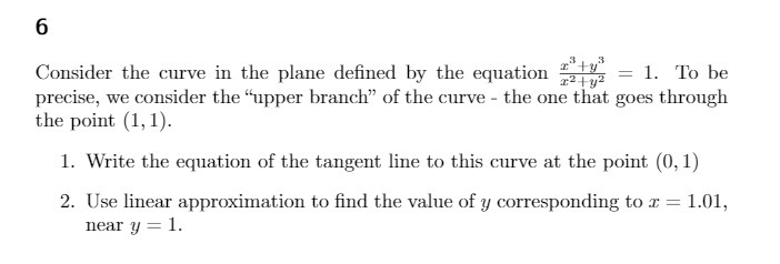 6 Consider the curve in the plane defined by the