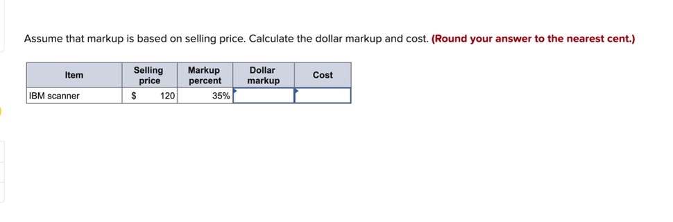 Assume that markup is based on selling price.