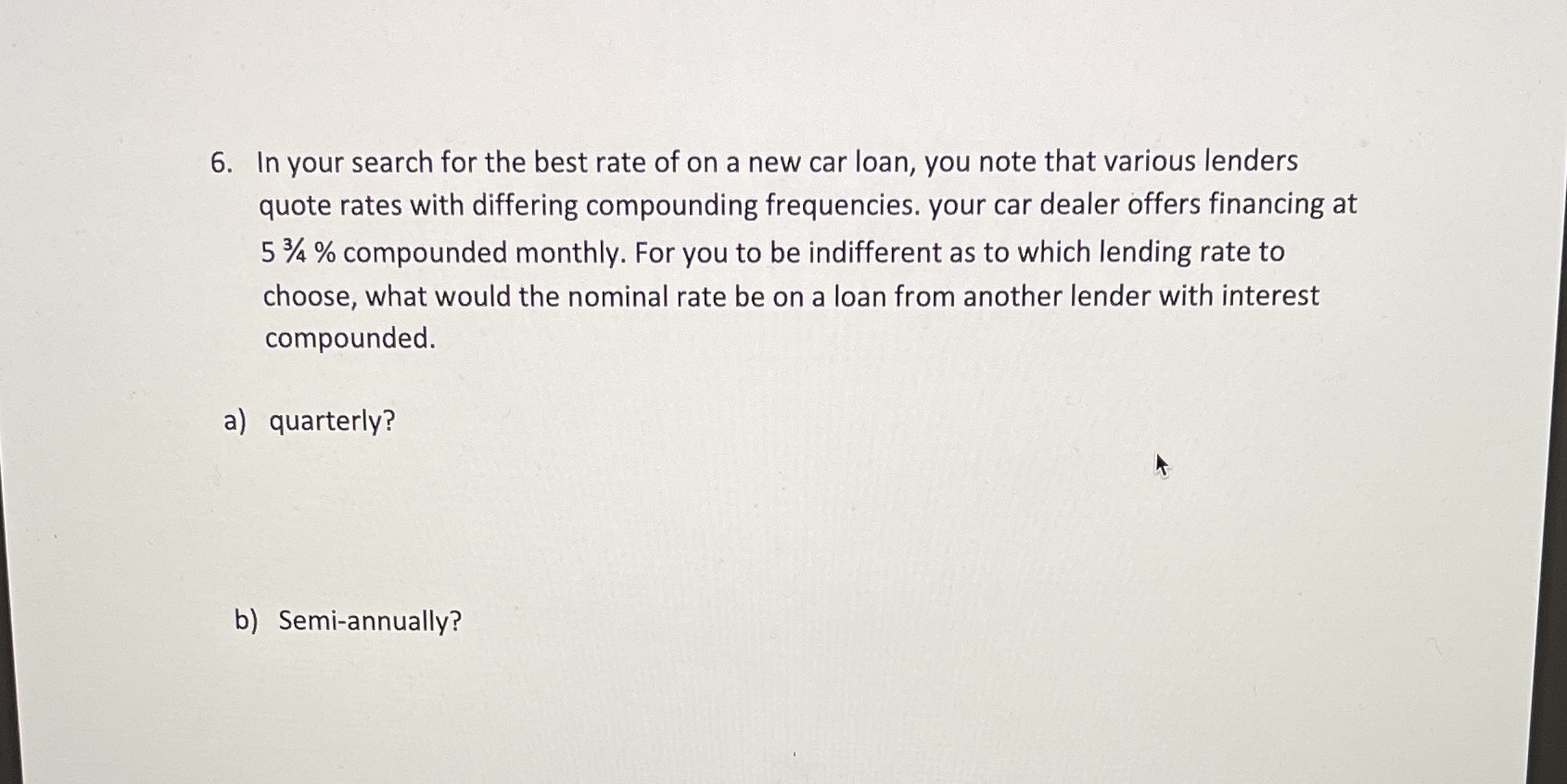 6. In your search for the best rate of on a new