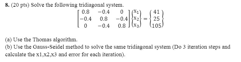8. (20 pts) Solve the following tridiagonal