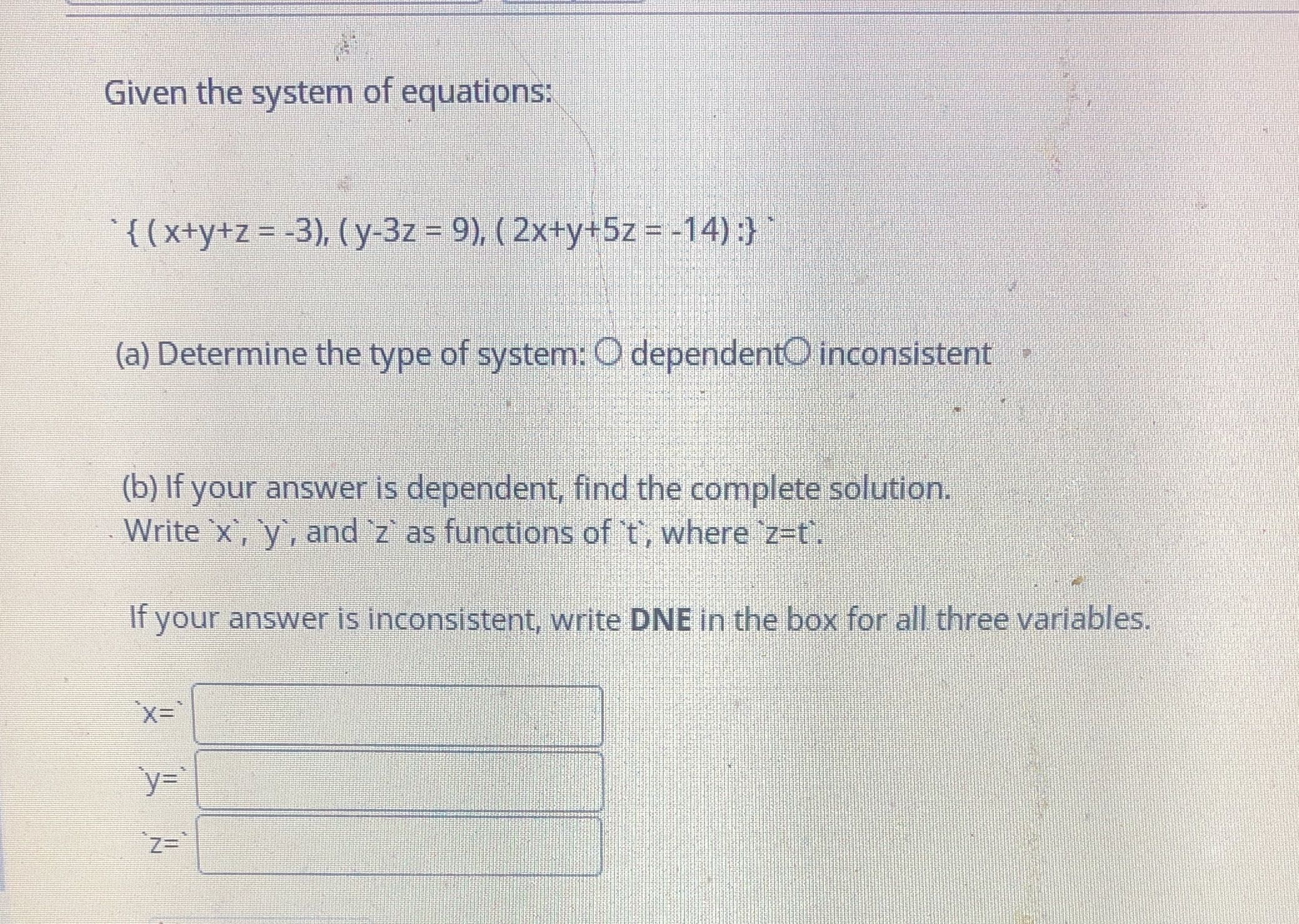 Given the system of equations: { (xty+z= -3),
