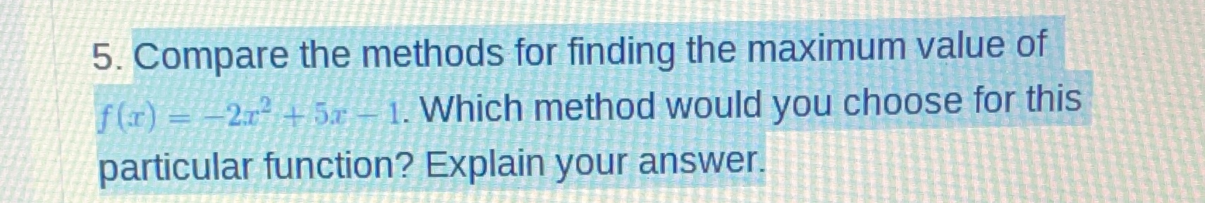 5. Compare the methods for finding the maximum
