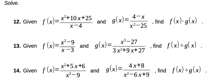 Solve. 12. Given f (x)= * +10 x+25 and g(x)= 4-X