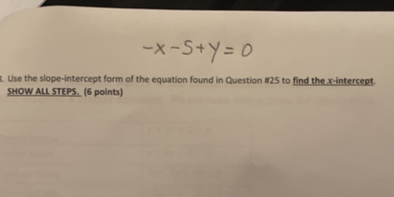 -X - Sty = 0 Use the slope-intercept form of the