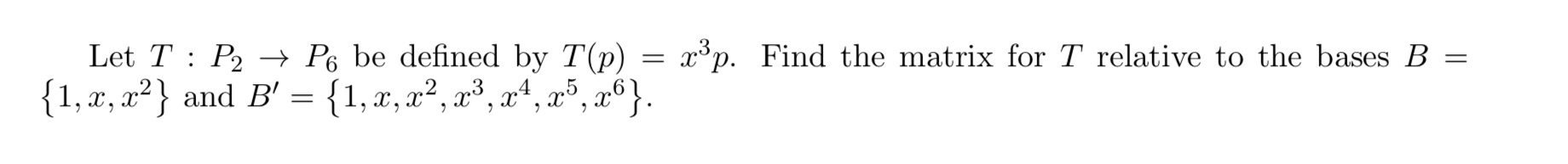 Please explain fully so I can understand Let T :